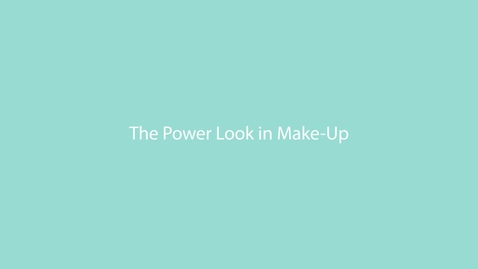 Thumbnail for 73 THE POWER LOOK IN MAKEUP