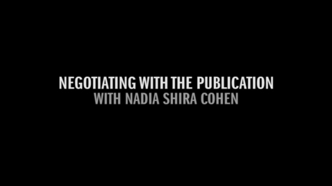 Thumbnail for NADIA PART 2 14 NEGOTIATING WITH THE PUBLICATION.mov