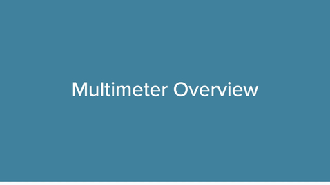 Thumbnail for Multimeter Overview