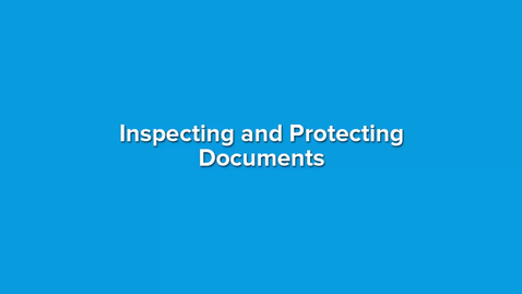 Thumbnail for Inspecting and Protecting Documents