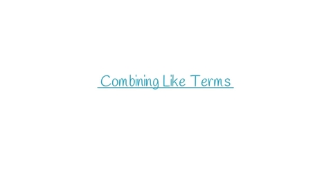 Thumbnail for Combining Like Terms_Examples