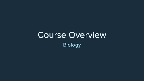Thumbnail for Course Overview: Biology