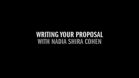 Thumbnail for NADIA PART 1 13 WRITING A PROPOSAL.mov