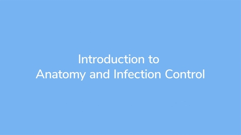 Thumbnail for DNT012_Anatomy &amp; Infection Control_Getting Started Video