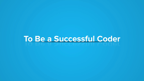 Thumbnail for To Be a Successful Coder