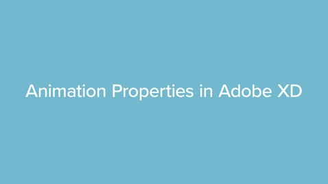 Thumbnail for QZ18D Animation Properties in Adobe XD
