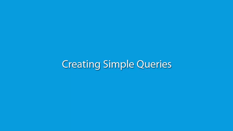 Thumbnail for Creating Simple Queries
