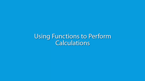 Thumbnail for Using Functions to Perform Calculations