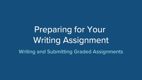 Thumbnail for Preparing for Your Writing Assignment