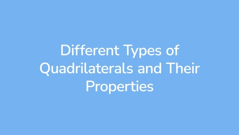 Thumbnail for Quadrilateral Properties_VID00799