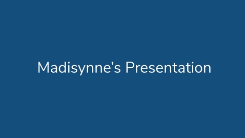 Thumbnail for Madisynne's Presentation
