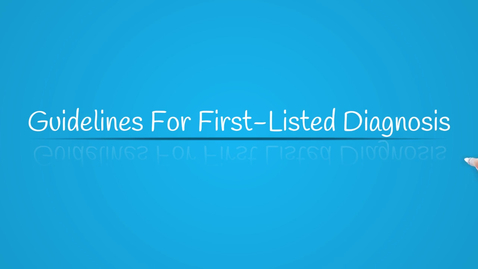 Thumbnail for Guidelines for First Listed Diagnosis