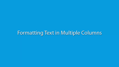 Thumbnail for Formatting Text in Multiple Columns