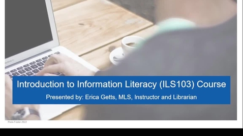 Thumbnail for ILS103 Webinar: A Brief Introduction to the Information Literacy Course at Penn Foster