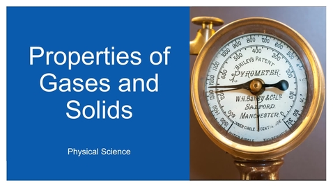 Thumbnail for Properties of Gases and Solids Review