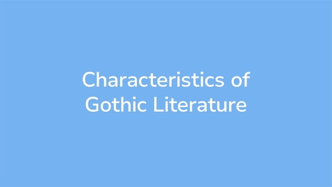 Thumbnail for Characteristics of Gothic Literature