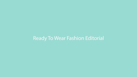 Thumbnail for 68 READY-TO-WEAR FASHION EDITORIAL