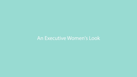 Thumbnail for 65 AN EXECUTIVE WOMEN'S LOOK