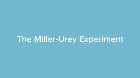 Thumbnail for The Miller-Urey Experiment