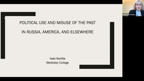 Thumbnail for The Use and Misuse of History in Russia and Everywhere Else