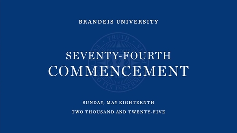 Thumbnail for Brandeis Commencement 2025 Undergraduate Ceremony