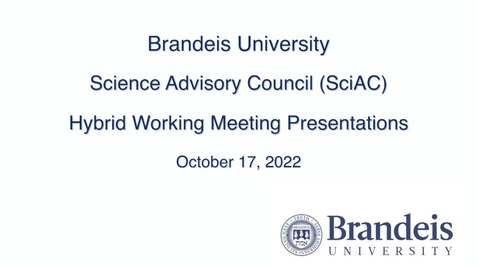 Thumbnail for entry Brandeis University Science Advisory Council (SciAC)