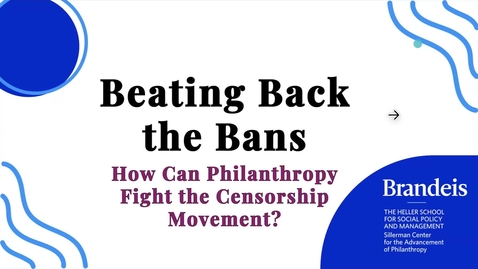 Thumbnail for Beating Back the Bans: How Can Philanthropy Fight the Censorship Movement?