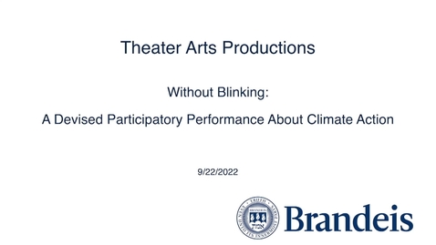 Thumbnail for entry Without Blinking: A Performance About Climate Action