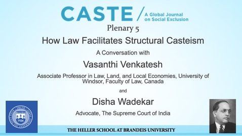 Thumbnail for entry Plenary 5: How Law Facilitates Structural Casteism