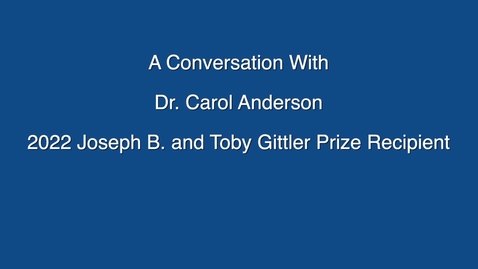 Thumbnail for Carol Anderson, Joseph B. and Toby Gittler Prize winner 2022