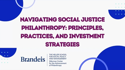 Thumbnail for Navigating Social Justice Philanthropy: Principles, Practices, and Investment Strategies