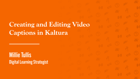 Thumbnail for Creating and Editing Video Captions in Kaltura (Canvas Accessibility Day 2024)