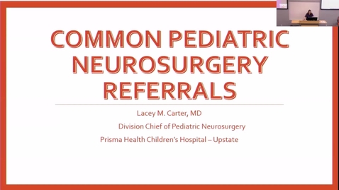 Thumbnail for Plagiocephaly and Neurosurgical Topics - Lacey Carter, MD