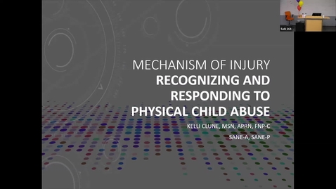 Thumbnail for Mechanism of Injury: Recognizing and Responding to Physical Child Abuse - Kelli Clune, NP