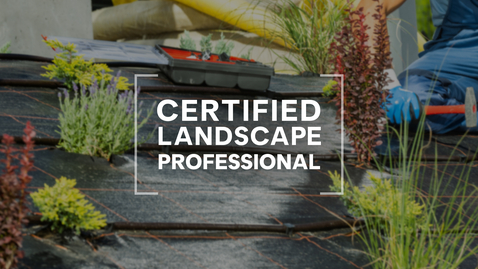 Thumbnail for Introduction: Certified Landscape Professional Program, Professionalism, and Safety