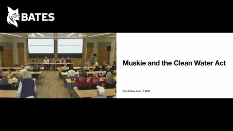 Thumbnail for entry 50th Seminar: Celebrating Sen Muskies Clean Water Act