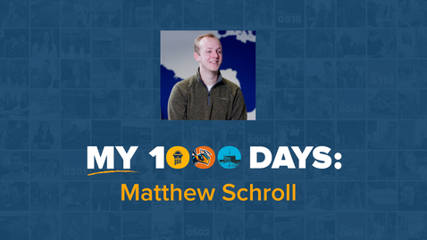Thumbnail for entry My 1,000 Days: Matthew Schroll