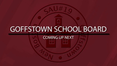 Thumbnail for Goffstown School Board - May 11, 2026
