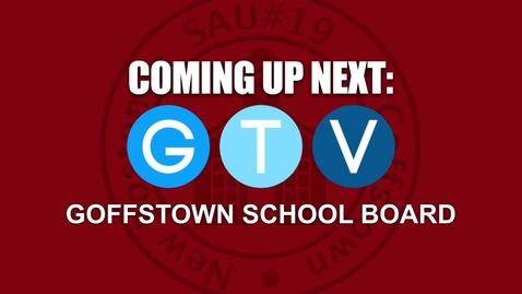 Thumbnail for entry Goffstown School Board - December 4, 2023
