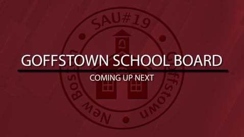 Thumbnail for Goffstown School Board - March 2, 2026