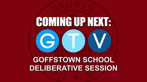 Thumbnail for Goffstown School Deliberative Session - February 3, 2025
