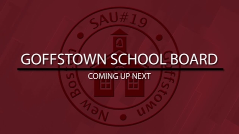 Thumbnail for Goffstown School Board - June 1, 2026