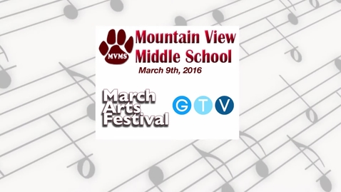 Thumbnail for MVMS March Arts Festival concerts, March 2016