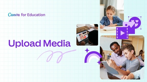 Thumbnail for Upload and Edit Media: Canva Design Skills for Students
