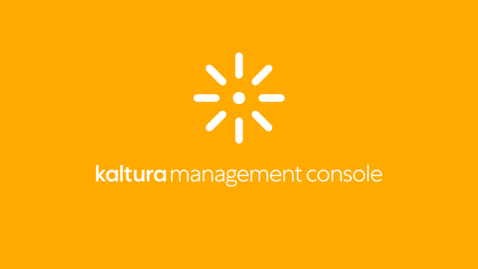 Thumbnail for Jan 30, 2023 - Kaltura Management Console Training