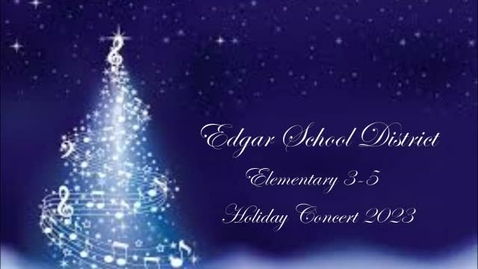 Thumbnail for entry Elementary 3-5 Holiday Concert 2023