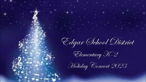 Thumbnail for entry Elementary K-2 Holiday Concert 2023