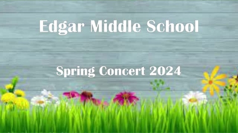 Thumbnail for entry Middle School Spring Concert 2024