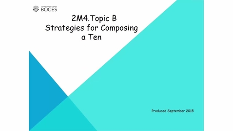 Thumbnail for Topic B Tutorial: Strategies For Composing A Ten