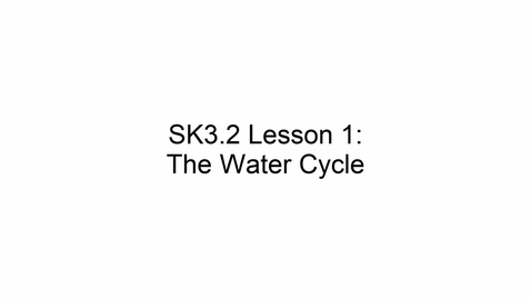 Thumbnail for SK3.2 L1 Water Cycle